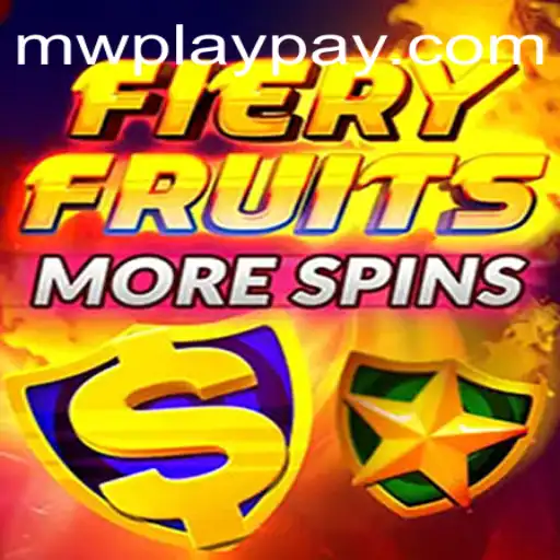 FieryFruitsMoreSpins: The Ultimate Slot Adventure from MWPlay