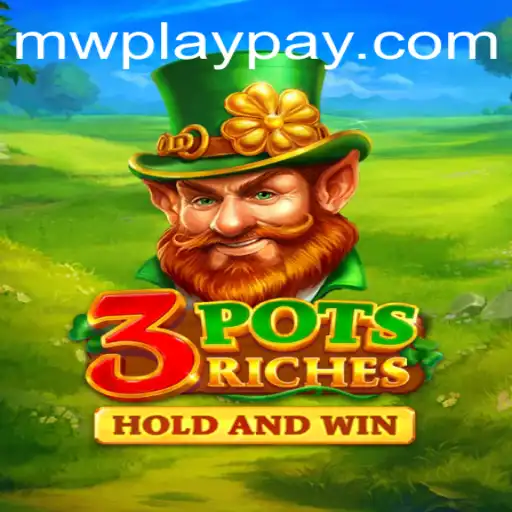 Discover the Thrilling World of 3potsRiches by MWPlay