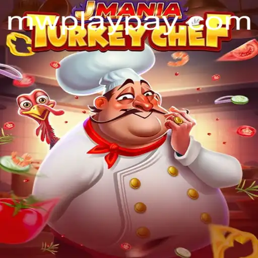 JManiaTurkeyChef: Navigating Culinary Delights with MWPlay