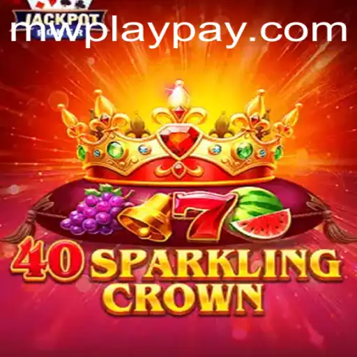 Exploring the Exciting World of 40SparklingCrown on MWPlay
