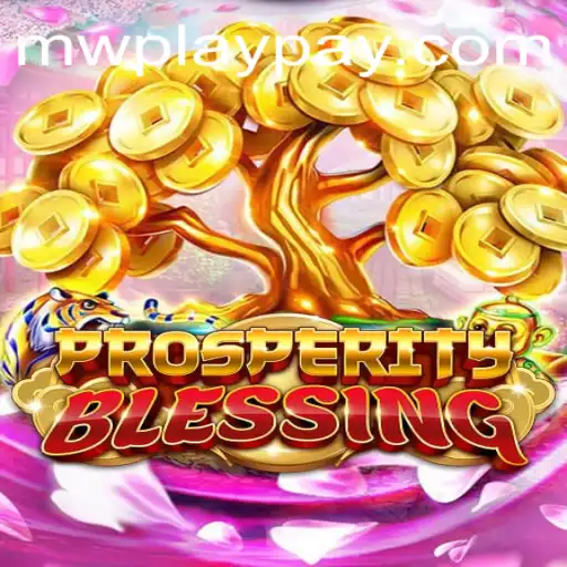 Explore the Exciting World of ProsperityBlessing: An MWPlay Adventure
